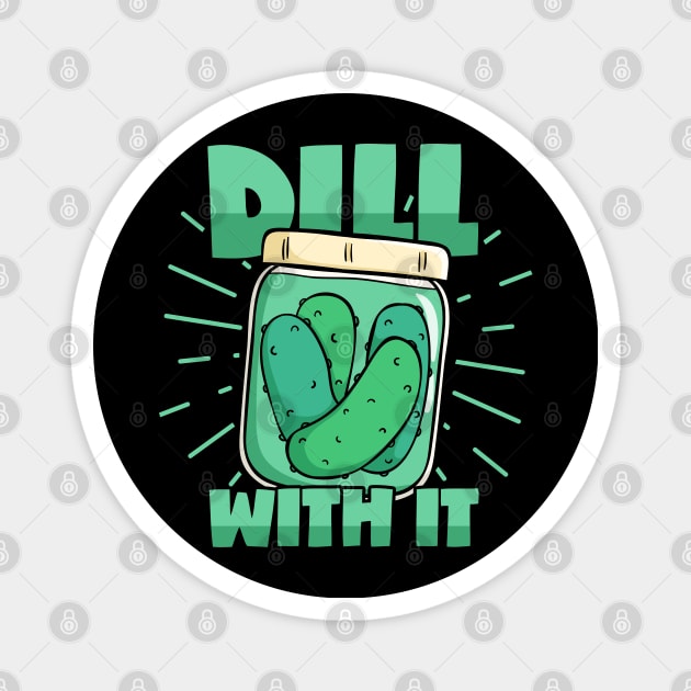 Dill cucumber Deal With It pickle jar pickles Magnet by voidea